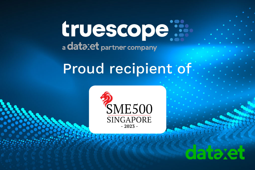 Truescope Singapore, a Dataxet company, honoured with Singapore SME 500 award